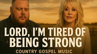 Jelly Roll ft Dolly Parton - Lord I&rsquo;m Tired of Being Strong | Country Gospel