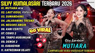 MUTIARA - LAUT KIDUL - SILVY KUMALASARI - PUSAKA CAMPURSARI KOPLO FULL ALBUM TERBARU 2026