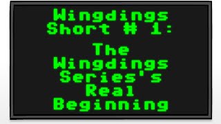Wingdings (Short #1): The Wingdings Series's Real Beginning