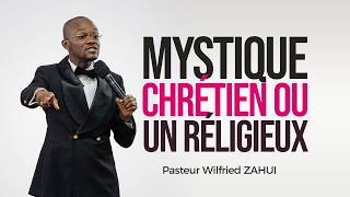 L'IMPORTANCE D'ÊTRE UN MYSTIQUE CHRÉTIEN ET NON UN RELIGIEUX | Pasteur Wilfried ZAHUI | JCM tv