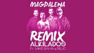 Magdalena (Remix) - Alkilados