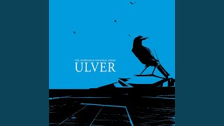 Little Blue Bird (Live At The Norwegian National Opera, Oslo, July 31, 2010) - Ulver