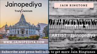 Jain Ringtone | Vitarag tuj paye padi | Jainopediya
