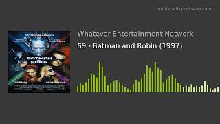 69 - Batman and Robin (1997)