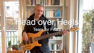 Bass Cover - Tears for Fears - Head over Heels/Broken