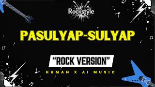 Pasulyap-Sulyap &ndash; Tootsie Guevarra (Rock Version) | RockStyle Lyric Video | OPM Classic