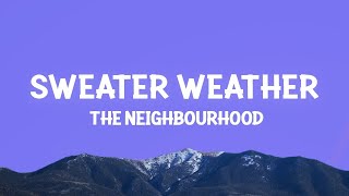 The Neighbourhood - Sweater Weather (Lyrics)  [1 Hour] Aziza Letra