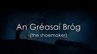 An Gr&eacute;asa&iacute; Br&oacute;g - LYRICS + Translation - Muireann Nic Amhlaoibh