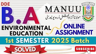 MANUU B.A Environmental Education 1st SEMESTER&nbsp;2025Batch Online Assignment| MANUU B.A Solved Paper