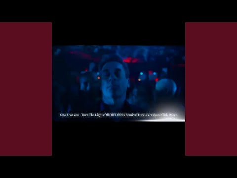 Turn The Lights Off (MELODIA Remix) | Turkish Versiyon | Club Dance