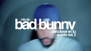 mix de bad bunny para llorar en tu cuarto vol. 2 │ PRKR