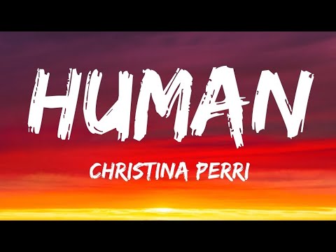 Christina Perri - Human (Lyrics)