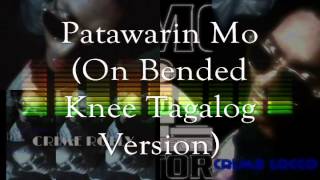 Patawarin Mo On Bended Knee Tagalog Version