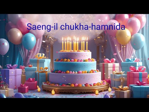 Korean Happy Birthday Song | Saeng-il chukha-hamnida  | Remix