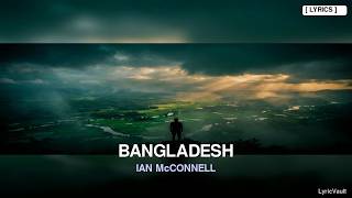 Ian McConnell - Bangladesh (Lyrics) | TikTok Viral
