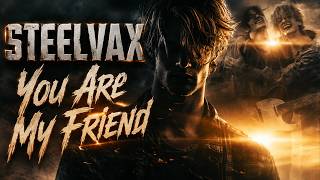 ⚔️You Are My Friend &ndash; Emotional Rock Ballad | STEELVAX🤘