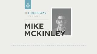 Chapter 4: The Father's Love and Ours.5 - Friendship with God - Mike McKinley