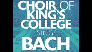 Cantata "S&uuml;sser Trost, mein Jesus k&ouml;mmt", BWV 151: No. 5, Chorale. Lobt Gott, ihr Christen, allzugleich (Chorus) - Sir David Willcocks, Sir Andrew Davis & The Choir of King's College, Cambridge