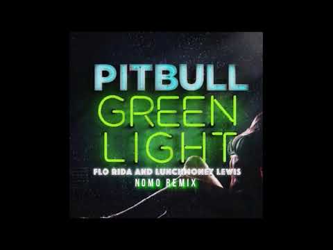 Pitbull Ft. Flo Rida & LunchMoney Lewis - Green Light (NoMo Remix)