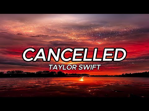 Taylor Swift - Cancelled (Lyrics)