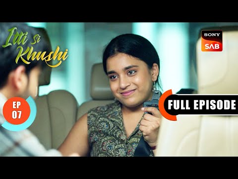 Anvita Warns Suhas | Itti Si Khushi | Ep 7 | Full Episode | 25 Aug 2025