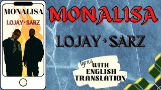 MONALISA - Lojay & Sarz (w/English translation) || LYRICS VIDEO || #amapiano #lojay #sarz #monalisa