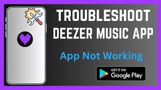 How To Troubleshoot Deezer Music App