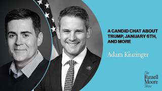 Adam Kinzinger on…Just About Everything