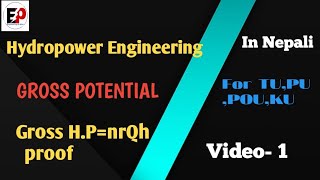 Gross potential; Hydropower Engineering  proof:-  P= nrQh   Video-1 for #pu #tu #ku  #pou
