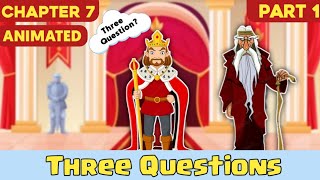 Three questions | Class 7 | English chapter 1 | part 1 | Animated video 2023 | full explanation