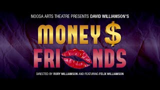 MONEY & FRIENDS 2022 - NOOSA ARTS THEATRE