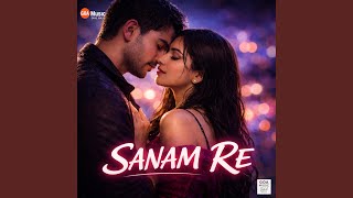 SANAM RE | New Hindi Romantic Song 2026 | Love Song - Sahil Goan 0000