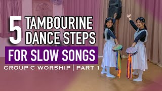 Tambourine Dance Steps | Group C (Worship) | Part 1