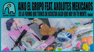 Es la forma que tienes de ocultar algo que hay en tu mente - Aiko el grupo