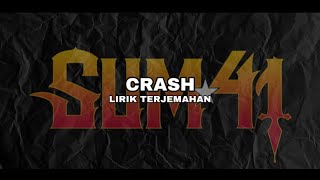 CRASH - SUM 41 (lirik&terjemahan)