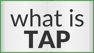 Tap | meaning of Tap