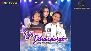 Ojo Dibandingke - Farel Prayoga Ft Filla Talia [ ONE NADA ] MP3 #ojodibandingke #farelprayoga