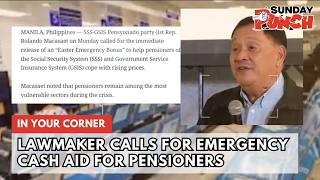 IN YOUR CORNER! Rep. Rolando Macasaet Calls for Emergency Cash Aid for Pensioners | Philippine News