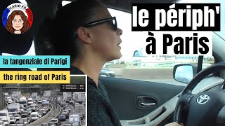 How to take the ring road in Paris, explanations and tips - video 100 - FR/IT/EN