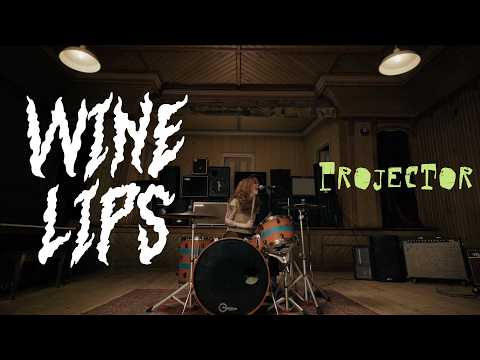 Wine Lips - Projector (Official Video)