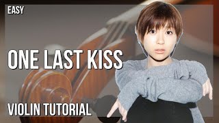 How to play One Last Kiss by Hikaru Utada on Violin (Tutorial)