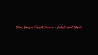Five Finger Death Punch - Jekyll And Hyde(Lyric Video)