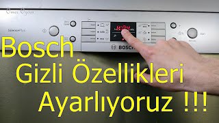 Bosch Silence Plus Bulaşık Makinesi Gizli &Ouml;zellikleri Ayarla  !!!
