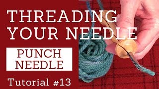 How To Thread Your Oxford Punch Needle