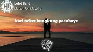 Play along with guitar, ukulele, or piano with interactive chords and diagrams. Download Lagu Lolot Matilar Tan Megatra Mp3 Video Gratis