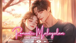 best of malayalam romantic songs 2024 💖 new malayalam song | malayalam songs | malayalam song