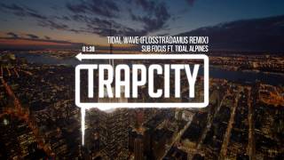 Tidal Wave (Flosstradamus Remix) - Sub Focus