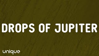 Train - Drops of Jupiter (Tell Me) [Lyrics]