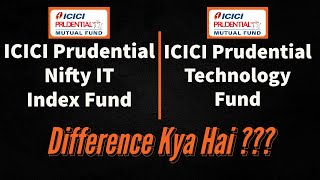 ICICI Prudential Nifty IT Index Fund |v/s| ICICI Prudential Technology Fund #arthvardhan