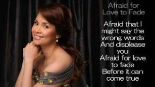 Afraid for Love to Fade by Lea Salonga